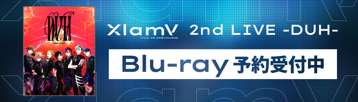 XlamV 2nd LIVE -DUH- Blu-ray　予約受